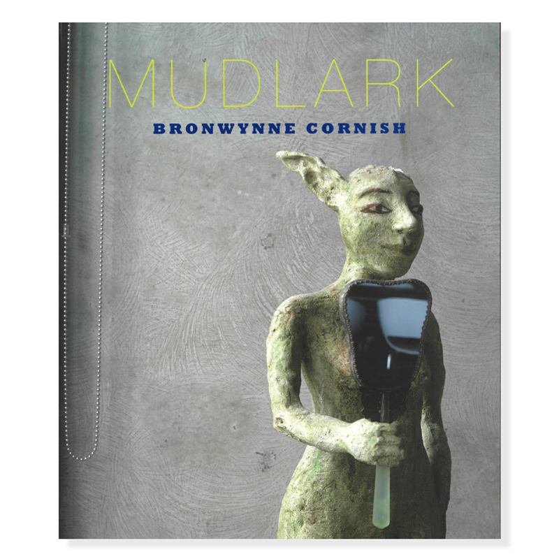 Mudlark – Bronwynne Cornish