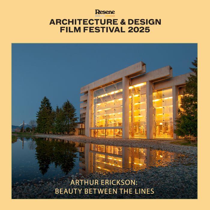 RADFF: Arthur Erickson: Beauty between the Lines #